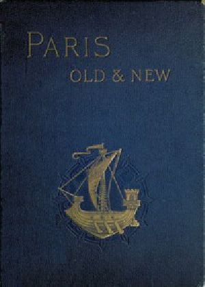 [Gutenberg 42647] • Old and New Paris: Its History, Its People, and Its Places, v. 2